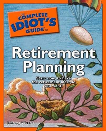 The Complete Idiot's Guide to Retirement Planning by Jeffrey J Wuorio: Used