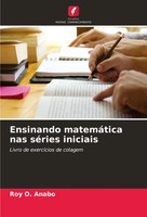 Roy O. Anabo | Ensinando MatemáTica Nas SéRies Iniciais | Taschenbuch (2024)