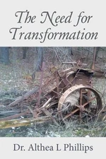 The Need for Transformation by Dr Althea L. Phillips (English) Paperback Book