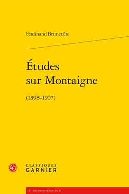 Etudes Sur Montaigne : 1898-1907, Paperback by Brunetiere, Ferdinand; Compagn...