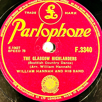 William Hannah - Lady Mary Douglas / The Glasgow Highlanders - Parlophone F.3340