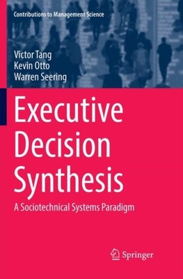 Tang - Executive Decision Synthesis   A Sociotechnical Systems Paradig - X555z