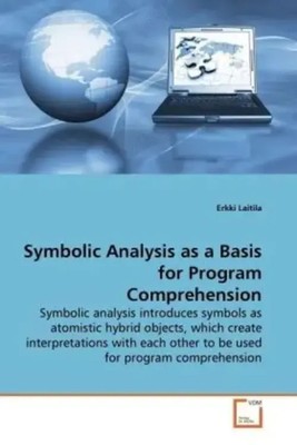Symbolic Analysis as a Basis for Program Comprehension Erkki Laitila Taschenbuch