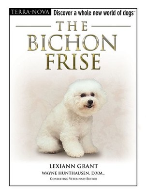 The Bichon Frise [With DVD] (Terra-Nova),Lexiann Grant, Wayne Hu
