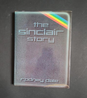 Sinclair Story; Rodney Dale; Gerald Duckworth & Co 1985; Staubjacke gealtert