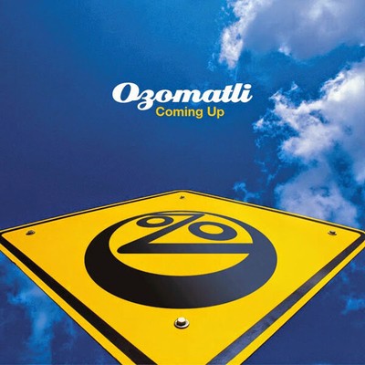 Coming Up, Ozomatli