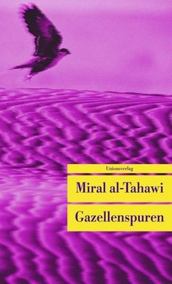 Gazellenspuren. Roman. Aus dem Arabischen von Doris Kilias. al-Tahawi, Miral: