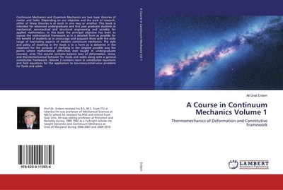 A Course in Continuum Mechanics Volume 1 ~ Ali Ünal Erdem ~  9786200113856
