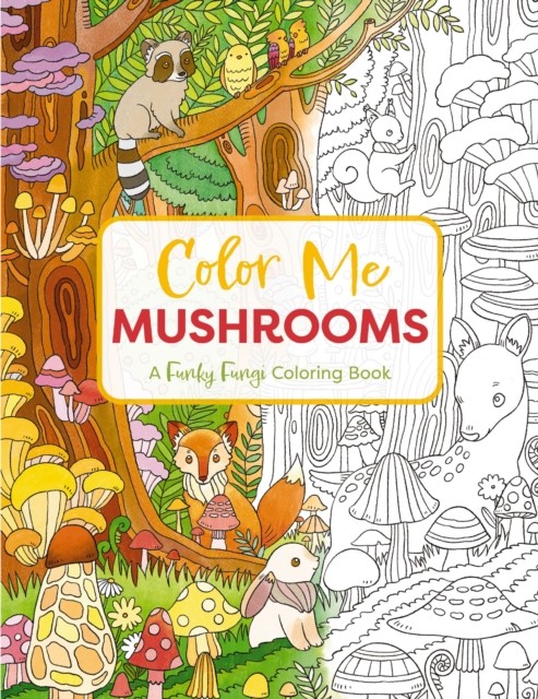 Color Me Mushrooms: A Funky Fungi Coloring Book. Press New** - Image 4