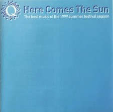 Various - Here Comes The Sun (The Best Music Of The 1999 Summer Festival Season)