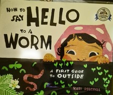 How to Say Hello to a Worm: A First Guide to Outside