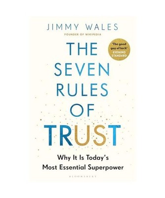 The Seven Rules of Trust: Why It Is Today's Most Essential Superpower, Wales, Ji