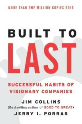 Built to Last: Successful Habits of Visionary Companies (Harper Busi - VERY GOOD