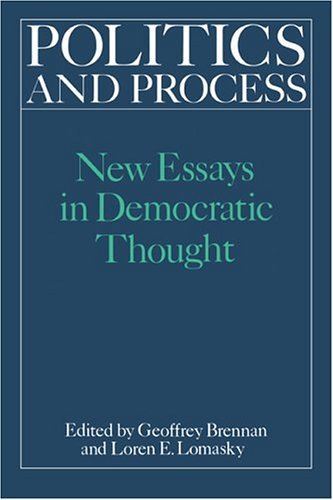 Politics and Process: New Essays in Democratic Thought (1990)