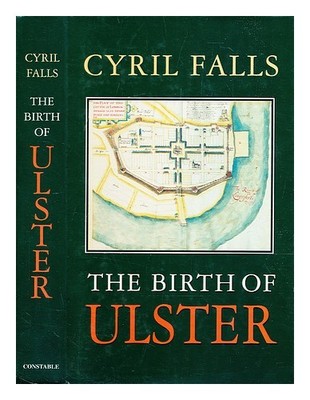 FALLS, CYRIL (1888-1971) The birth of Ulster / von Cyril Falls 1996 Hardcover