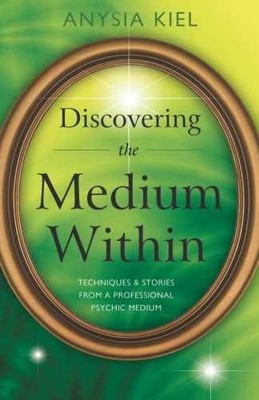 Discovering the Medium Within: - Paperback, by Kiel Anysia Marcell - Very Good