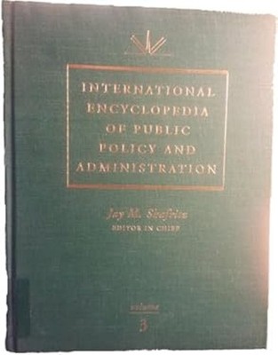 The International Encyclopedia of Public Policy and Administratio