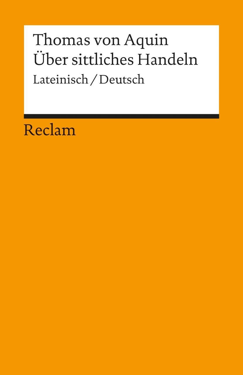 Über sittliches Handeln Thomas von Aquin