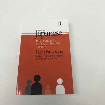 Recent Japanese Philosophical Thought 1862-1994 : A Survey by Gino K. Piovesana