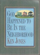 God Happened to Be in the Neighborhood Ken Jones Very Good Paperback