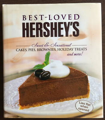 Best-Loved Hershey's Recipes , Cakes, Pies, Brownies, Treats, 2006, Hardcover