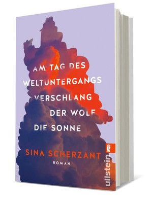 Am Tag des Weltuntergangs verschlang der Wolf die Sonne | Sina Scherzant | Buch