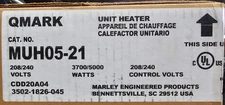 QMARK UNIT HEATER MUH05-21  208/240V, 3700/5000W Control 208/240V  NEW IN BOX