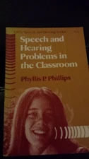 Speech and Hearing Problems in the Classroom (Cliffs speech and hearing seri...