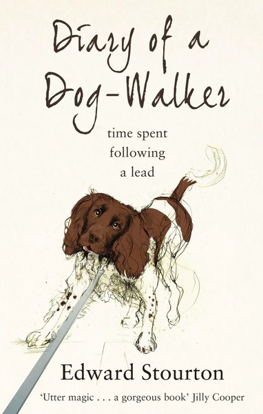 Diary Of A Dog-Walker | Time Spent Following A Lead | Edward Stourton | Englisch-image