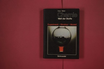 317719 Kurt Cuny CHEMIE Hermann Schroedel Verlag KG Welt der Stoffe HC