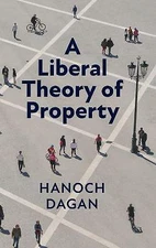 A Liberal Theory of Property Dagan Hardback Cambridge University Press