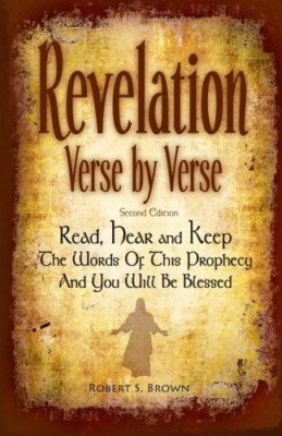 Revelation Verse by Verse, Second Edition Read, Hear an - Paperback NEW Brown, J