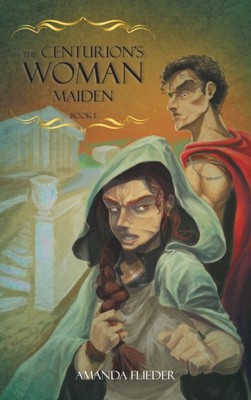 Flieder - Centurion's Woman 1  Maiden - New hardback or cased book - - X555z
