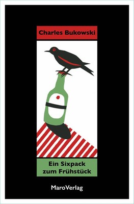 Ein Sixpack zum Frühstück | Über das Trinken | Charles Bukowski | Taschenbuch