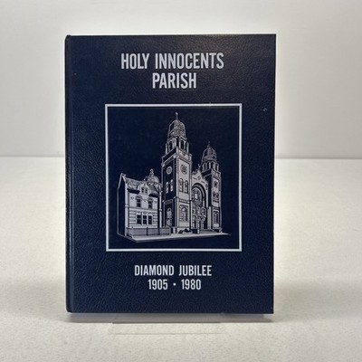 Holy Innocents Parish Diamond Jubilee 1905 - 1980 HC