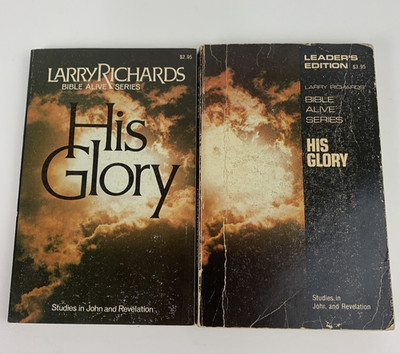 Lot Of 2 Larry Richards Paperbacks: His Glory Studies In John And Revelation