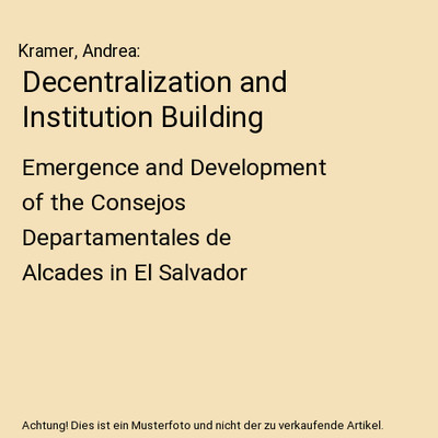 Decentralization and Institution Building: Emergence and Development of the Cons