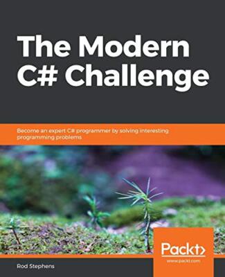 Die moderne C#-Herausforderung: Werden Sie ein erfahrener C#-Programmierer, indem Sie...