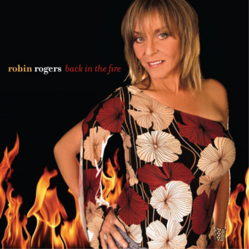 Robin Rogers Back in the Fire (CD) Album