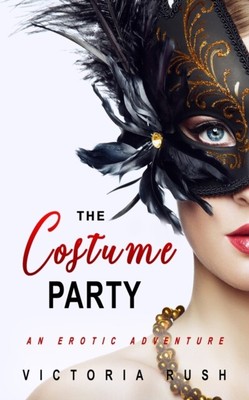 Rush - Costume Party  An Erotic Adventure - New paperback or softback - S9000z