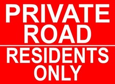 PRIVATE ROAD RESIDENTS ONLY SIGN NOTICE keep out property land no parking entry