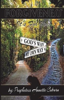 Forgiveness It's For Me!: A Road To Recovery by Annette M. Coburn (English) Pape