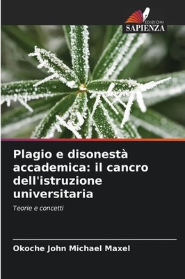 Okoche John Michael Maxel | Plagio e disonestà accademica: il cancro...