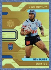 2025 NRL TRADERS RIVALRY STATE OF ORIGIN GOLD CARD -[NSW BLUES]- G03 Brian TO'O