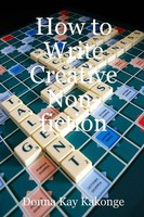 Donna Kay Kakonge | How To Write Creative Non-Fiction | Taschenbuch | Englisch