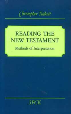 Tuckett, Christopher READING THE NEW TESTAMENT :  METHODS OF INTERPRETATION Pape