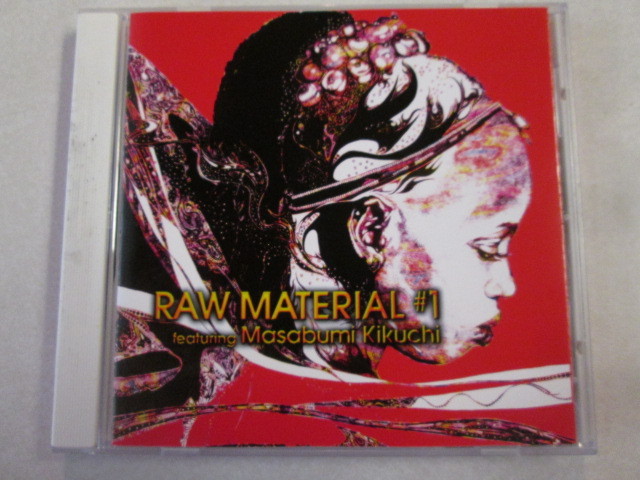RAW MATERIAL #1 feat. 汚す MASABUMI KIKUCHI