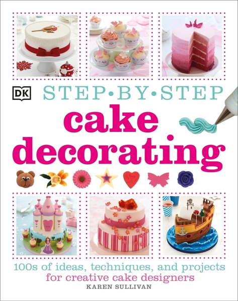 Step-By-Step Cake Decorating | Karen Sullivan | Englisch | Buch | Gebunden-image