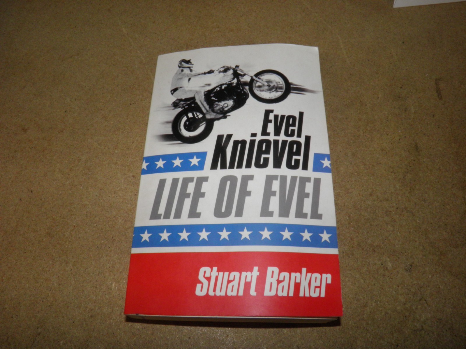Evel Knievel Life of Evel by Stuart Barker 2008 Paperback
