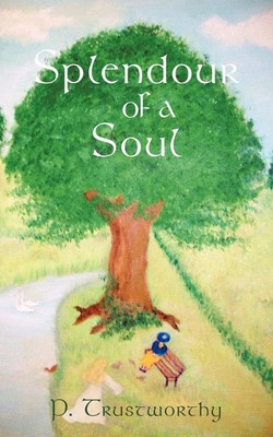 Splendour of a Soul | P. Trustworthy | Taschenbuch | Kartoniert / Broschiert